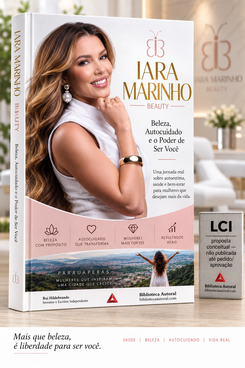 Capa: IARA MARINHO BEAUTY: BELEZA, AUTOCUIDADO E O PODER DE SER VOCÊ